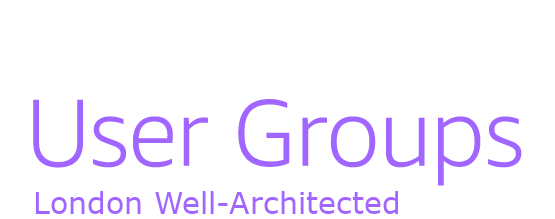 AWS London Well-Architected User Group
